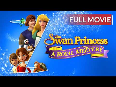 The Swan Princess: A Royal Myztery