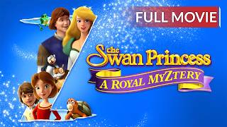 The Swan Princess: A Royal Myztery