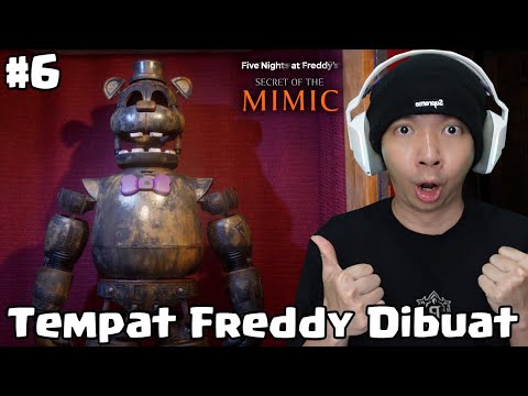 Ketemu Prototype Freddy Pizzaria - Five Nights at Freddy's Secret of the Mimic Indonesia - Part 6