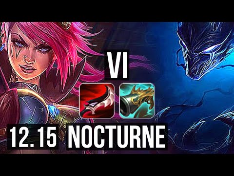 VI vs NOCTURNE (JNG) | Rank 5 Vi, 5/1/9 | TR Master | 12.15