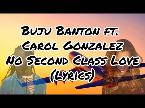 Buju Banton ft Carol Gonzalez   No Second Class Love Lyrics
