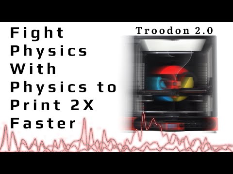 Fight Physics with Physics to Print 2X Faster - Troodon 2.0 Input Shaping