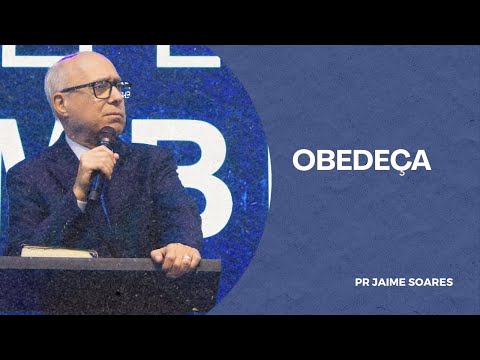 PR JAIME SOARES - OBEDEÇA