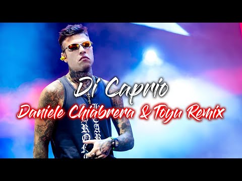 Fedez - DI CAPRIO (feat. Niky Savage) (Daniele Chiabrera & Toyu Remix)