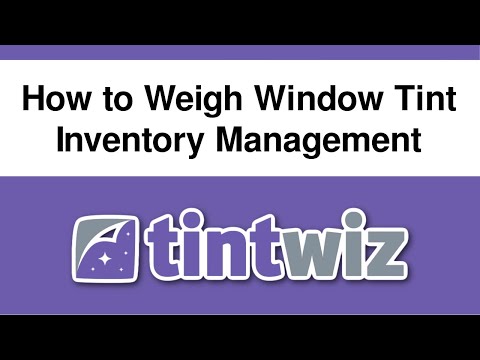How to Weigh Window Tint - Inventory Management