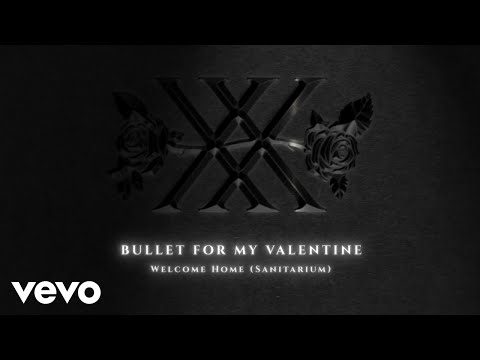Welcome Home (Sanitarium) - Bullet For My Valentine