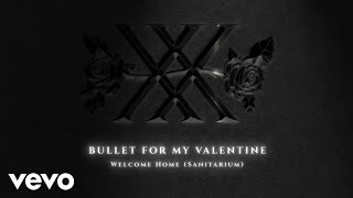 Download lagu Bullet For My Valentine - Welcome Home (Sanitarium) mp3 Download lagu Bullet For My Valentine - Welcome Home (Sanitarium) mp3