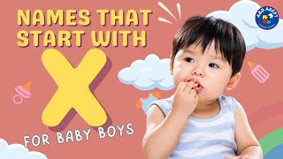 Top 20 Baby Boy Names that Start with X (Names Beginning with X for Baby Boys)