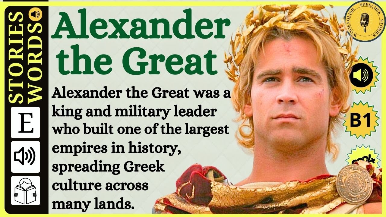 Alexander the Great ||  Learn English Through Story || Graded Reader | English Listening Practice