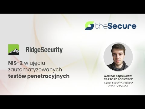 Ridge Security x The Secure: NIS-2 w ujęciu zautomatyzowanych testów penetracyjnych. | WEBINAR