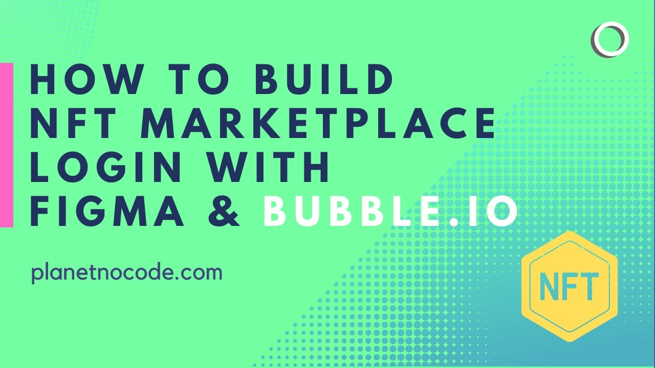 How to Build an NFT Marketplace Login with Figma & Bubble.io thumbnail