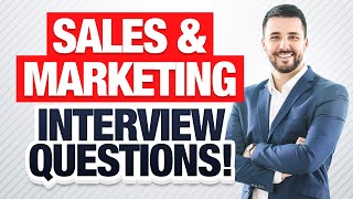 SALES & MARKETING INTERVIEW QUESTIONS and ANSWERS! (How to PASS a Sales & Marketing Job Interview!)