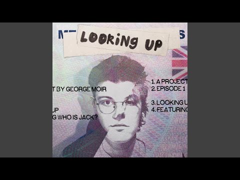 Looking Up (feat. Who Is Jack?)