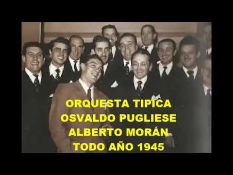 OSVALDO PUGLIESE - ALBERTO MORÁN - 5 GRANDES TANGOS - SUS PRIMERAS GRABACIONES -