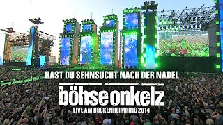 Böhse Onkelz - Hast du Sehnsucht nach der Nadel (Live am Hockenheimring 2014)