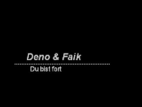 Deno & Faik -Du bist fort 2008