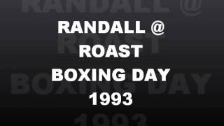 RANDALL @ ROAST, The Astoria,Boxing Day 1993