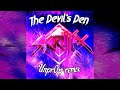 The Devil's Den [Unpr0p Remix]