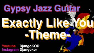 Exactly Like You - Easy Theme!! | Gypsy Jazz Guitar Tabs