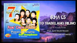 Download lagu LAGU BUGIS TO SIABELANG RILINO - IRMA CS mp3