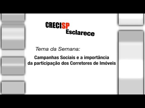 CRECI Esclarece 209 - Campanhas Sociais e a importância da participação dos Corretores de Imóveis