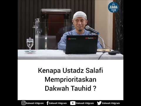 Kenapa Ustadz Salafi Memprioritaskan Dakwah Tauhid? - Ustadz Ammi Nur Baits
