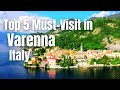 Top 5 Must Visit Spots In Varenna Italy Explore The Heart Of Lake Como