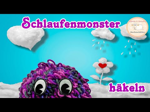 Schlaufenmonster häkeln / Amigurumi häkeln / Maschenschäfchen
