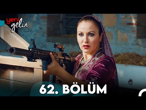 Yeni Gelin 62. Bölüm