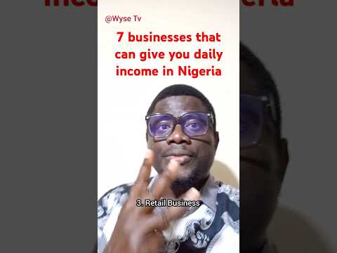 7 businesses that can give you daily income in Nigeria  #business #income #BusinessAdvice