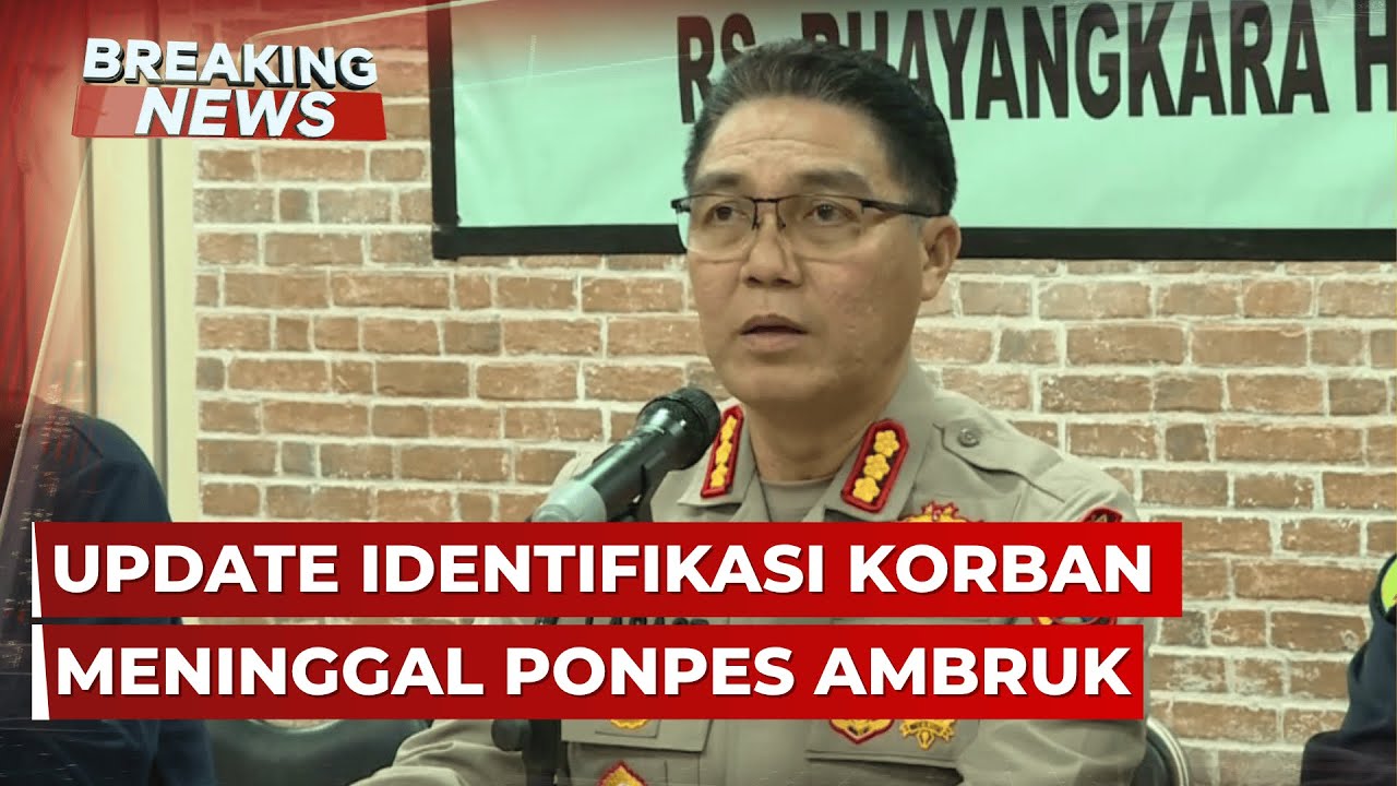 BREAKING NEWS - Polda Jatim Update Identifikasi Korban Meninggal Ponpes Ambruk di Sidoarjo