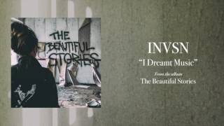 INVSN - I Dreamt Music (Official Audio)