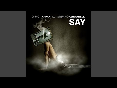 Say (feat. Stefano Carparelli) (Edit)