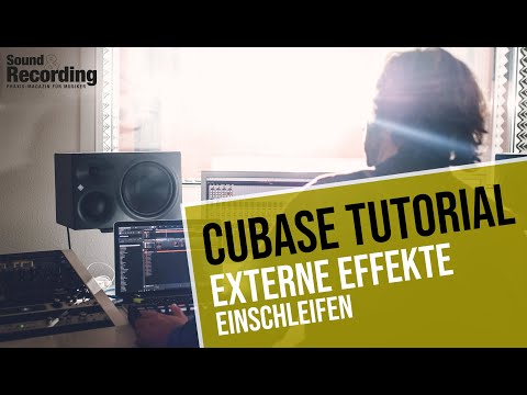 Cubase Tutorial: Externe Effekte einschleifen | german/deutsch | Sound & Recording