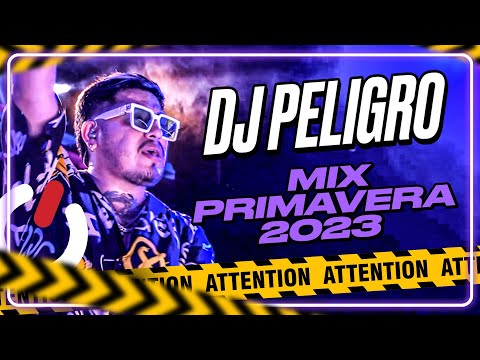 DJ PELIGRO || “CUANDO QUIERA JUERGUEAR, NO DIRÉ NADA, PERO HABRÁN SEÑALES” (Mix Primavera 2023)