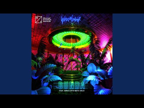 Bunda (feat. Dances With White Girls)