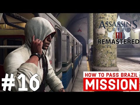 Assassin's Creed III Remastered Gameplay Walkthrough | Part - 16 | How To Pass Brazil Mission