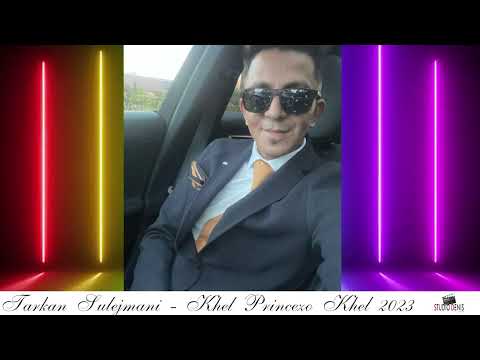 Tarkan Sulejmani - Khel Princezo 2023