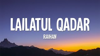 Download lagu Raihan - Lailatul Qadar (Lirik) mp3