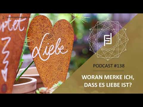 Woran merke ich, dass es Liebe ist? // Podcast #138
