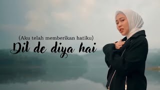 Download lagu (COVER INDIA) Dil De Diya Hai - Selfi Yamma mp3