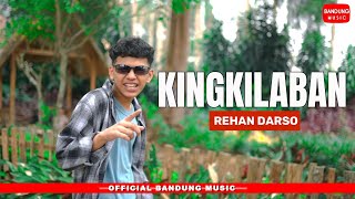 Download lagu KINGKILABAN - REHAN DARSO [ Bandung Music] mp3