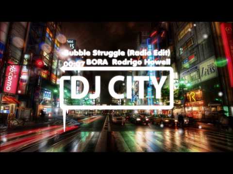 BORA & Rodrigo Howell - Bubble Struggle (Radio Edit)
