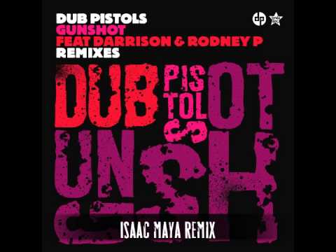 Dub Pistols - Gunshot (Isaac Maya Remix)
