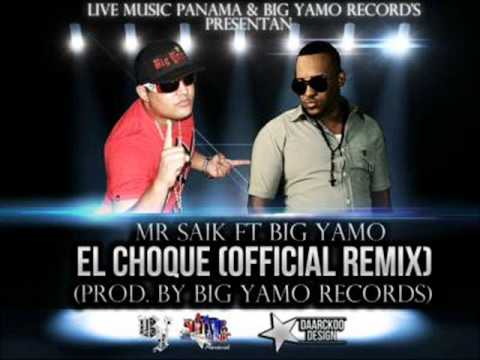 ►El Choque (Remix) Big Yamo Ft Mr Saik◄