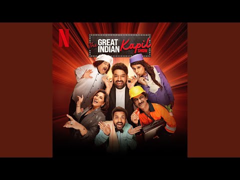 Theme from the Netflix Series "The Great Indian Kapil Show"