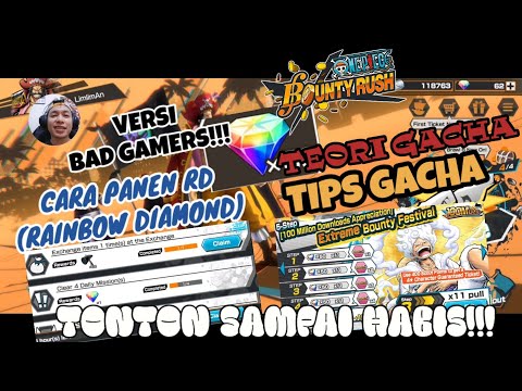 CARA PANEN RD,TEORI GACHA & TIPS GACHA VERSI BAD GAMERS. TONTON SAMPAI HABIS|| ONE PIECE BOUNTY RUSH