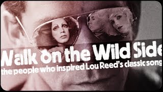 Walk on the Wild Side: The People who Inspired Lou Reed&#39;s Classic Song
