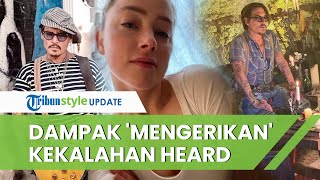 Dampak Mengerikan dari Kekalahan Amber Heard dalam Kasus Pencemaran Nama Baik dengan Johnny Depp