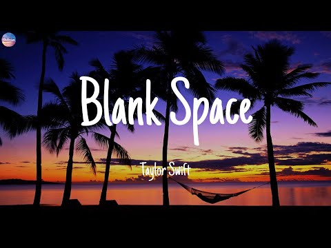 Blank Space - Taylor Swift (Lyric Video), happier, Olivia Rodrigo, Lady Gaga,...